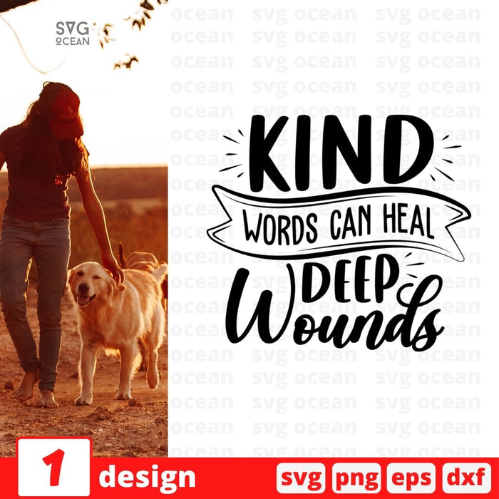 Kind words can heal deep wounds - Svg Ocean