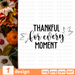 Thankful for every moment SVG vector bundle - Svg Ocean
