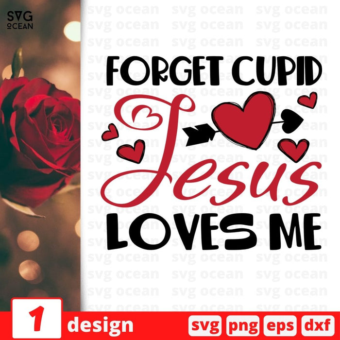 Forget cupid Jesus loves me SVG vector bundle - Svg Ocean