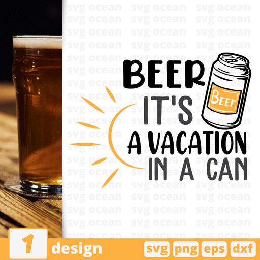 Beer it's a vacation in a can SVG vector bundle - Svg Ocean