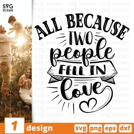 All because Two people Fell in love SVG vector bundle - Svg Ocean