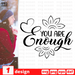 You are enough SVG vector bundle - Svg Ocean