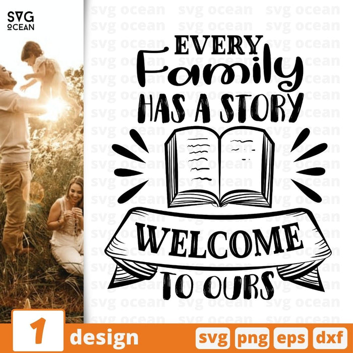 Every family has a story Welcome to ours SVG vector bundle - Svg Ocean