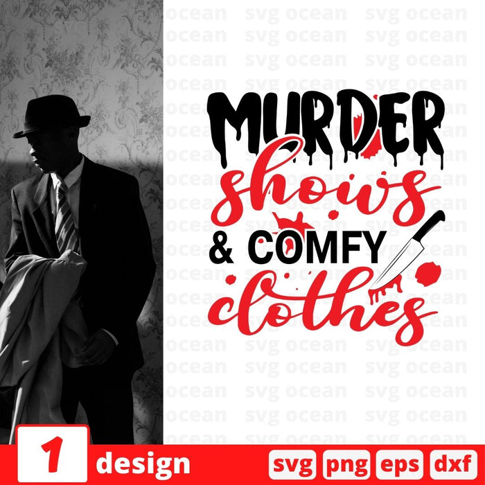 Murder shows & comfy clothes - Svg Ocean