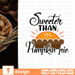 Sweeter than pumpkin pie SVG vector bundle - Svg Ocean