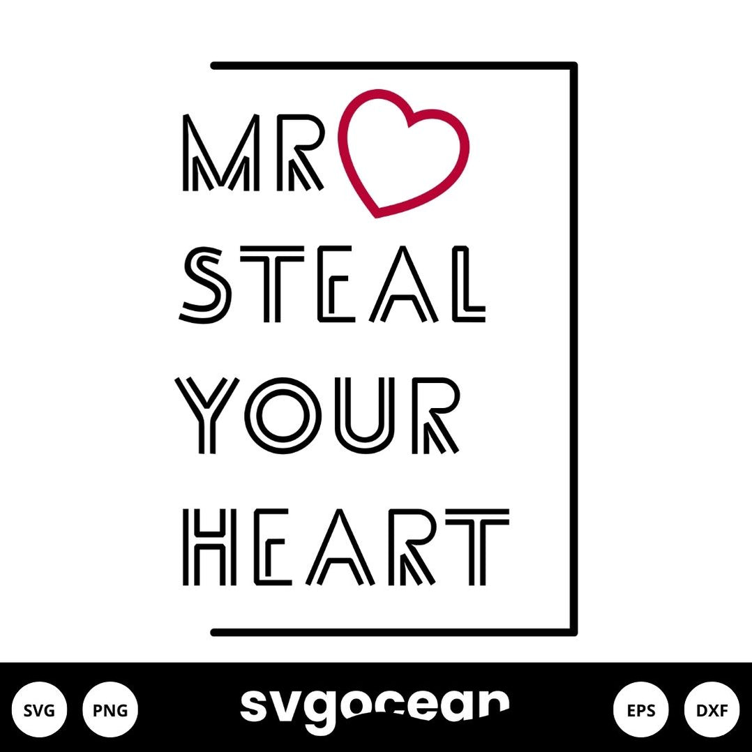 Mr Steal Your Heart Svg Vector For Instant Download Svg Ocean — Svgocean