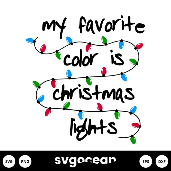 My Favorite Color Is Christmas Lights Svg - Svg Ocean