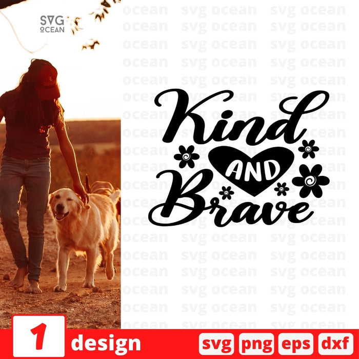 Kind and brave - Svg Ocean