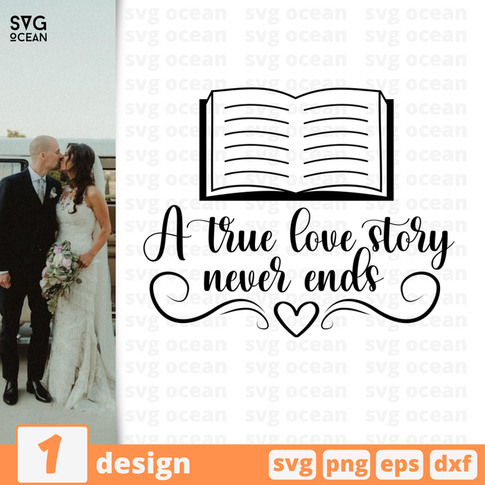 A true love story never ends SVG vector bundle - Svg Ocean