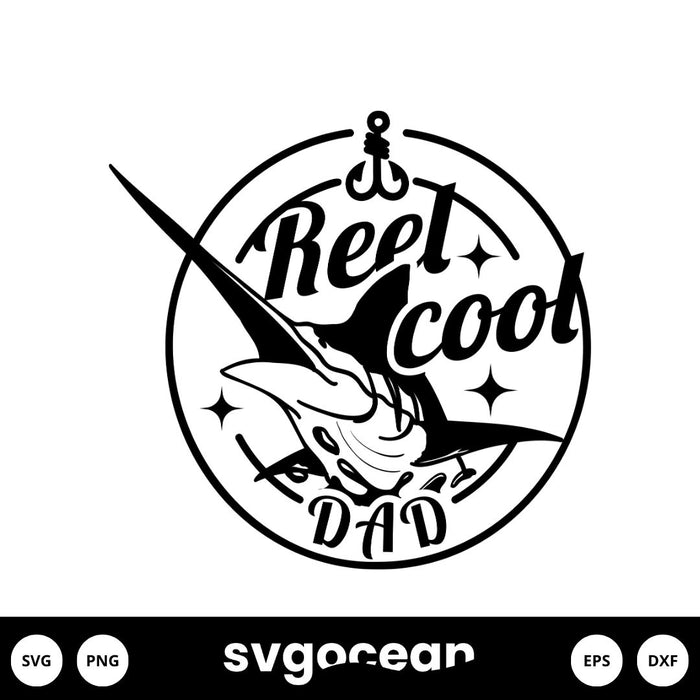 Reel Cool Dad Svg vector for instant download - Svg Ocean — svgocean