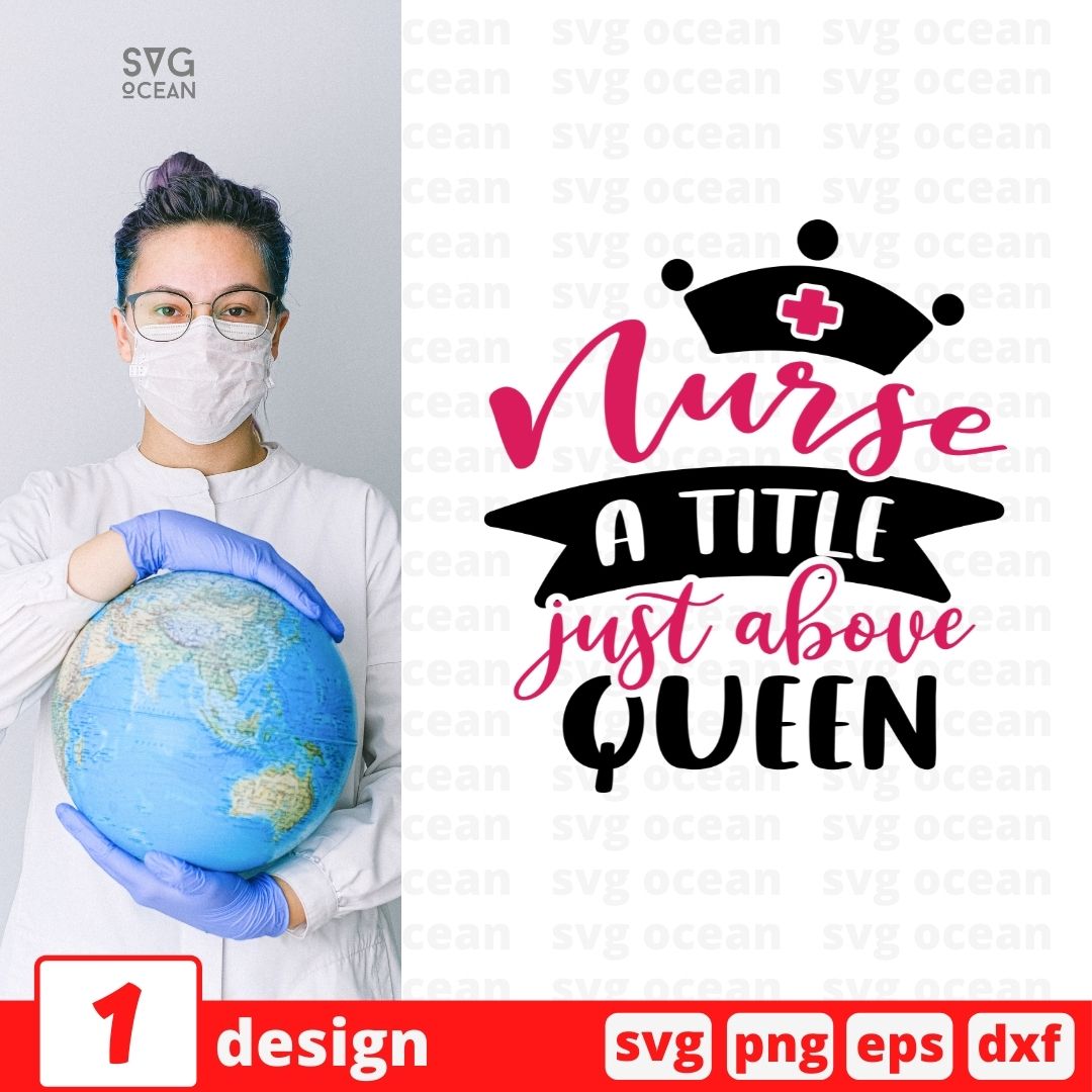 Nurse a title just above queen vector for instant download - Svg Ocean ...