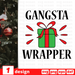 Gangsta Wrapper - Svg Ocean