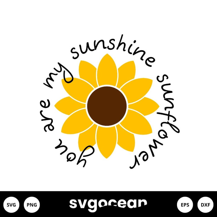 You Are My Sunshine Sunflower Svg - Svg Ocean