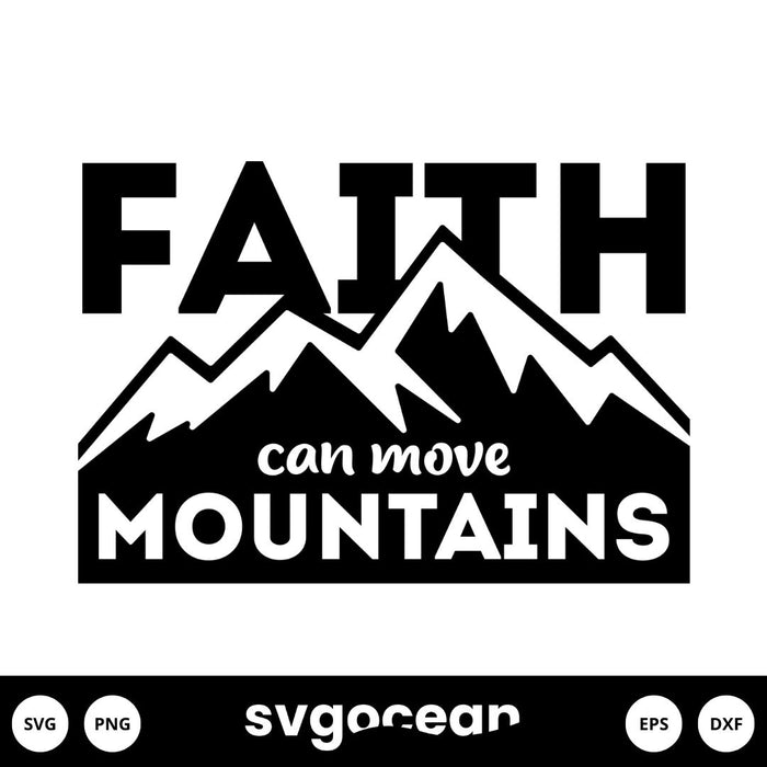 Faith Can Move Mountains Svg - Svg Ocean