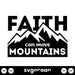 Faith Can Move Mountains Svg - Svg Ocean