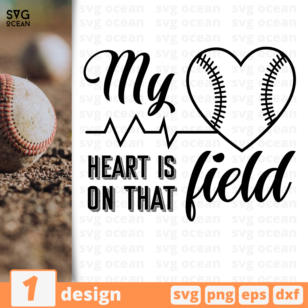 My Heart is on that Field Svg, Baseball Svg, Baseball Mom Svg