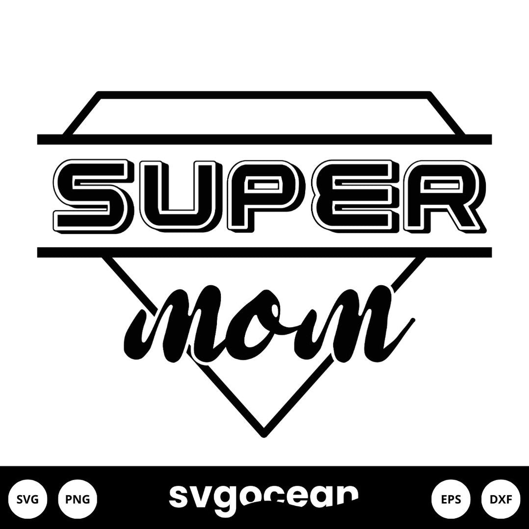 Supermom Svg vector for instant download - Svg Ocean — svgocean
