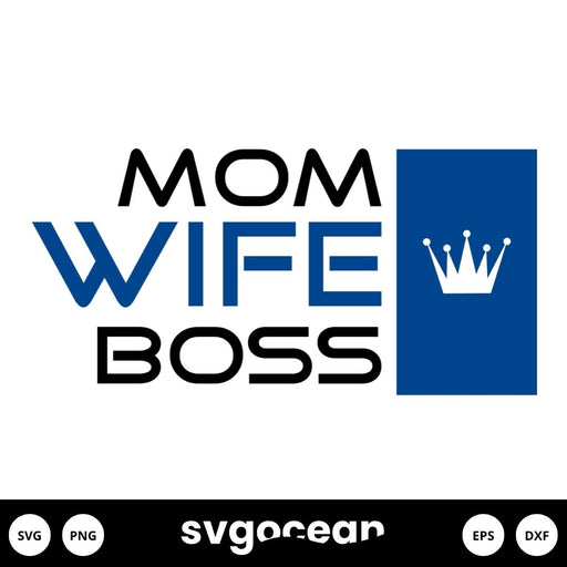 Mom Wife Boss SVG - Svg Ocean