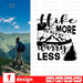 Hike more worry less