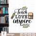 Free Teach love inspire quote svg