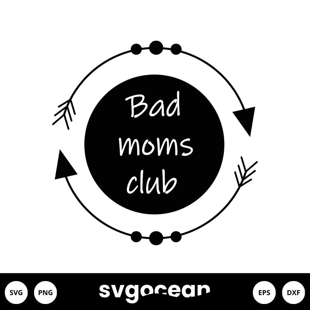 Bad Moms Club Svg vector for instant download Svg Ocean — svgocean