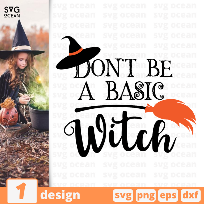 Don't be a basic witch SVG vector bundle - Svg Ocean
