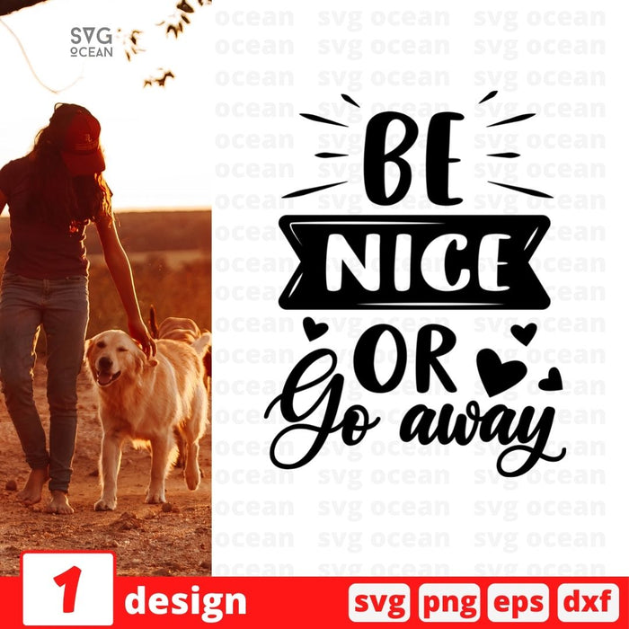 Be nice or go away - Svg Ocean