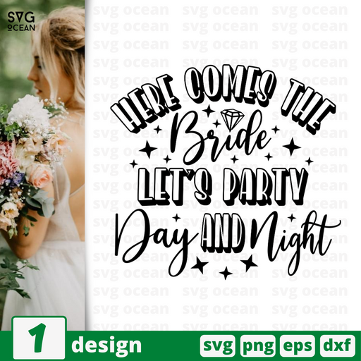 Her comes the bride, let's party day and night SVG vector bundle - Svg Ocean