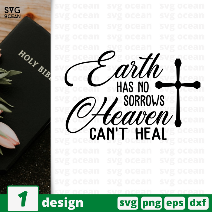 Earth has no sorrows Heaven can't heal SVG vector bundle - Svg Ocean