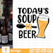 Today's soup is beer SVG vector bundle - Svg Ocean