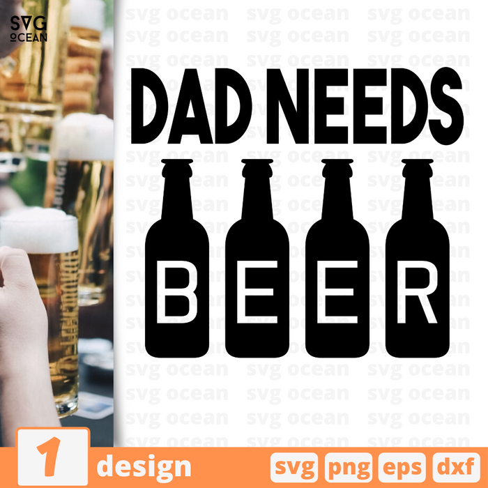Dad needs beer SVG bundle - Svg Ocean