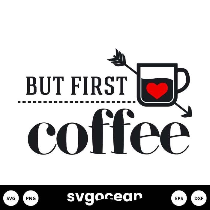 But First Coffee Svg vector for instant download - Svg Ocean — svgocean