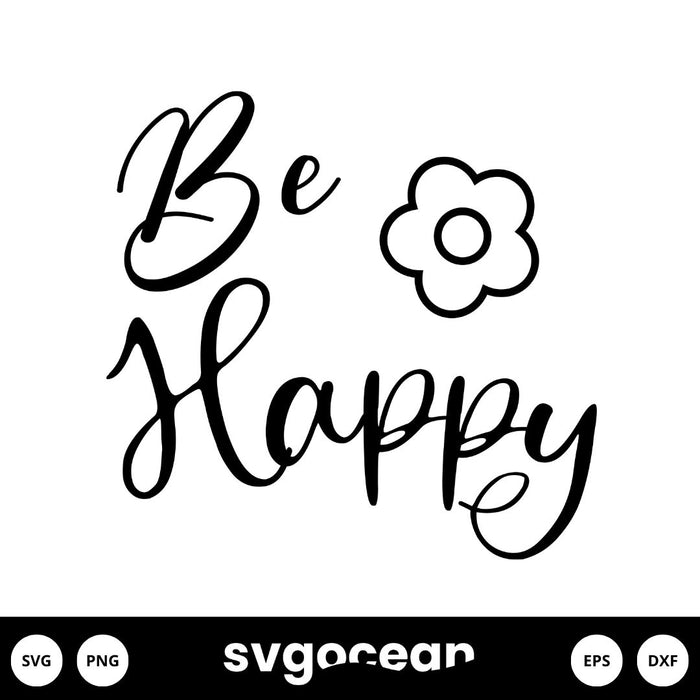 Be Happy Svg - Svg Ocean
