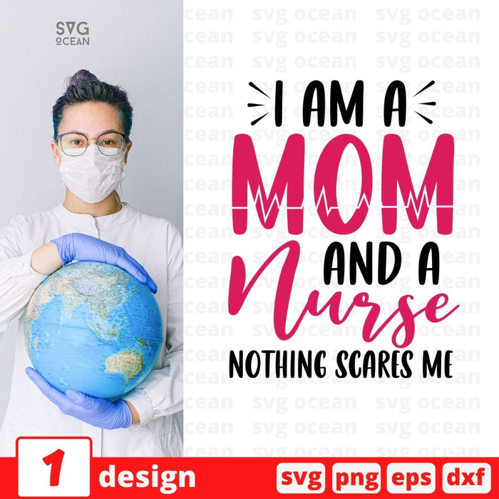 I am a mom and a nurse