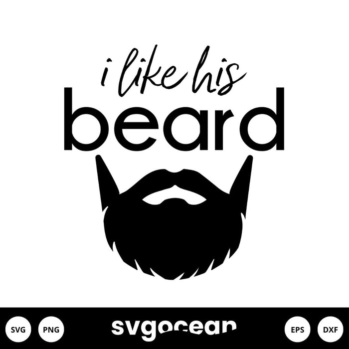I Like His Beard Svg - Svg Ocean