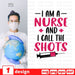 I am a nurse and I call the shots