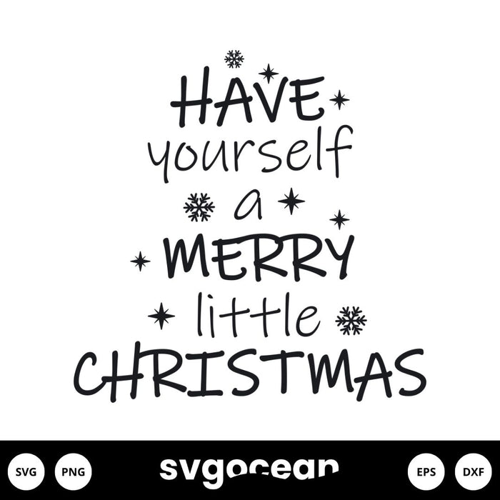 Have Yourself A Merry Little Christmas Svg - Svg Ocean
