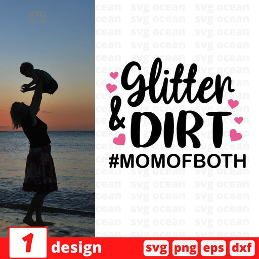 Glitter & Dirt #momofboth