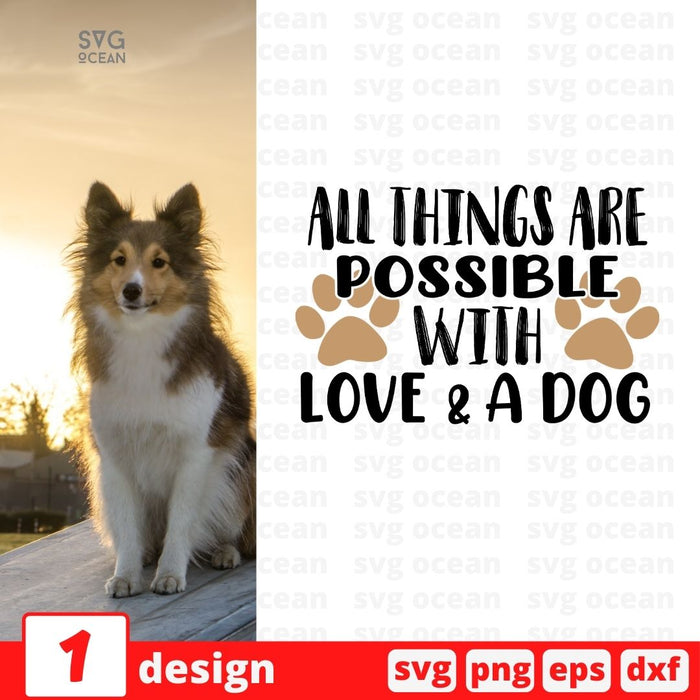 All things are possible with love & a dog