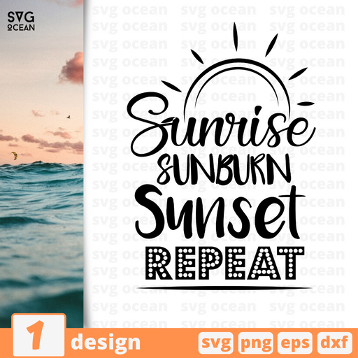 Sunrise Sunburn Sunset Repeat SVG vector bundle - Svg Ocean