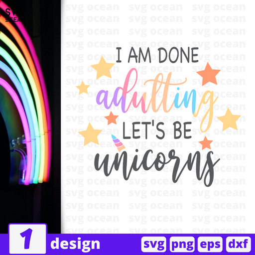 I am done adulting Let's be unicorns SVG vector bundle - Svg Ocean