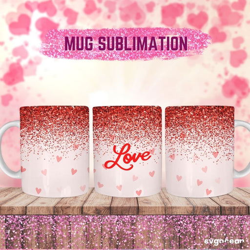 Valentines Glitter Sublimation Mug Design - svgocean