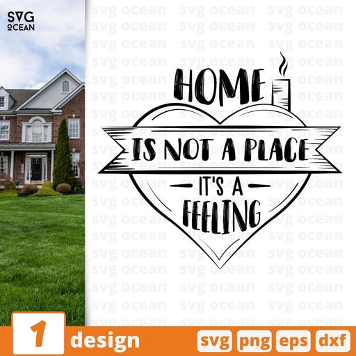 Home is not a place It's a feeling SVG vector bundle - Svg Ocean