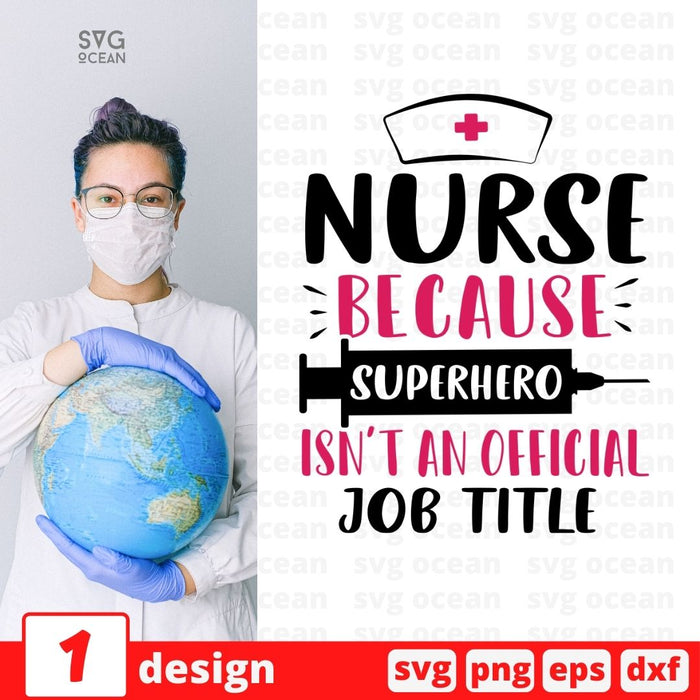 Nurse because superhero isn't an official job title