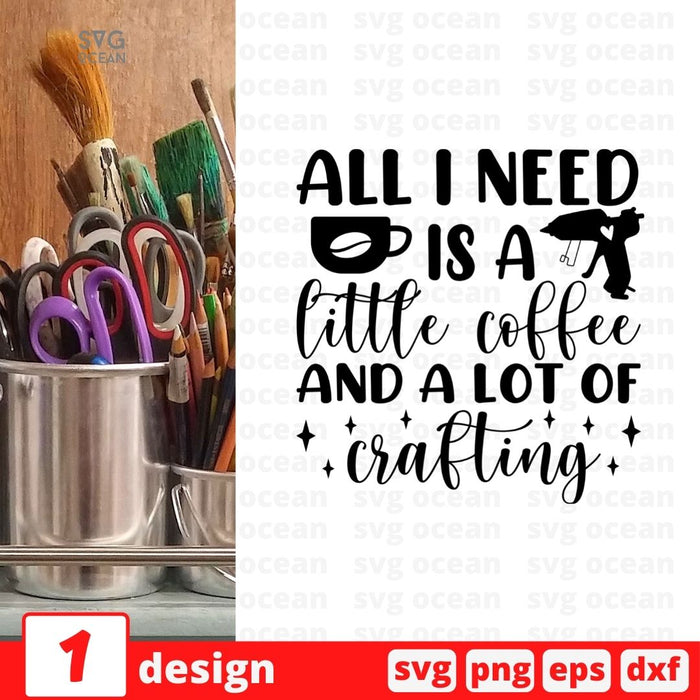 All I need is a little coffee and a lot of crafting