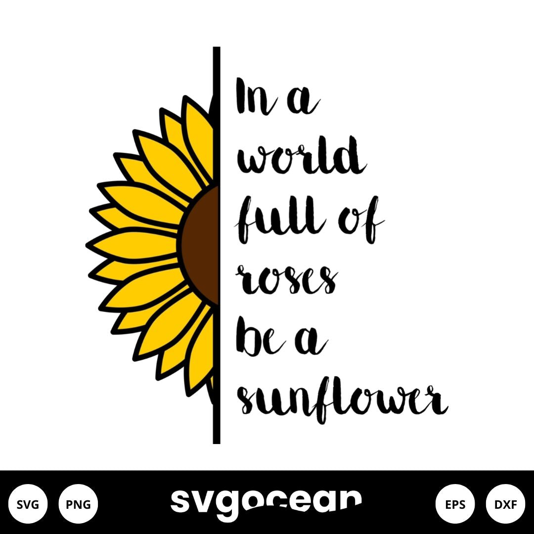 Sunflower Quote Svg Vector For Instant Download - Svg Ocean — Svgocean