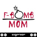 F Bomb Mom SVG Free - Svg Ocean