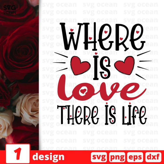 Where is love There is life SVG Cut File