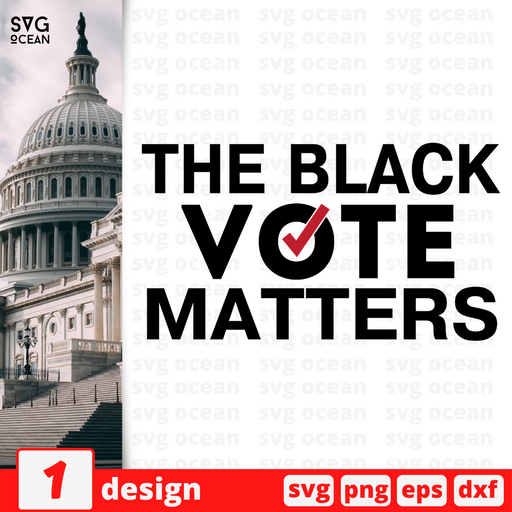The Black Vote Matters SVG vector bundle - Svg Ocean
