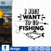 I just want to go fishing SVG vector bundle - Svg Ocean